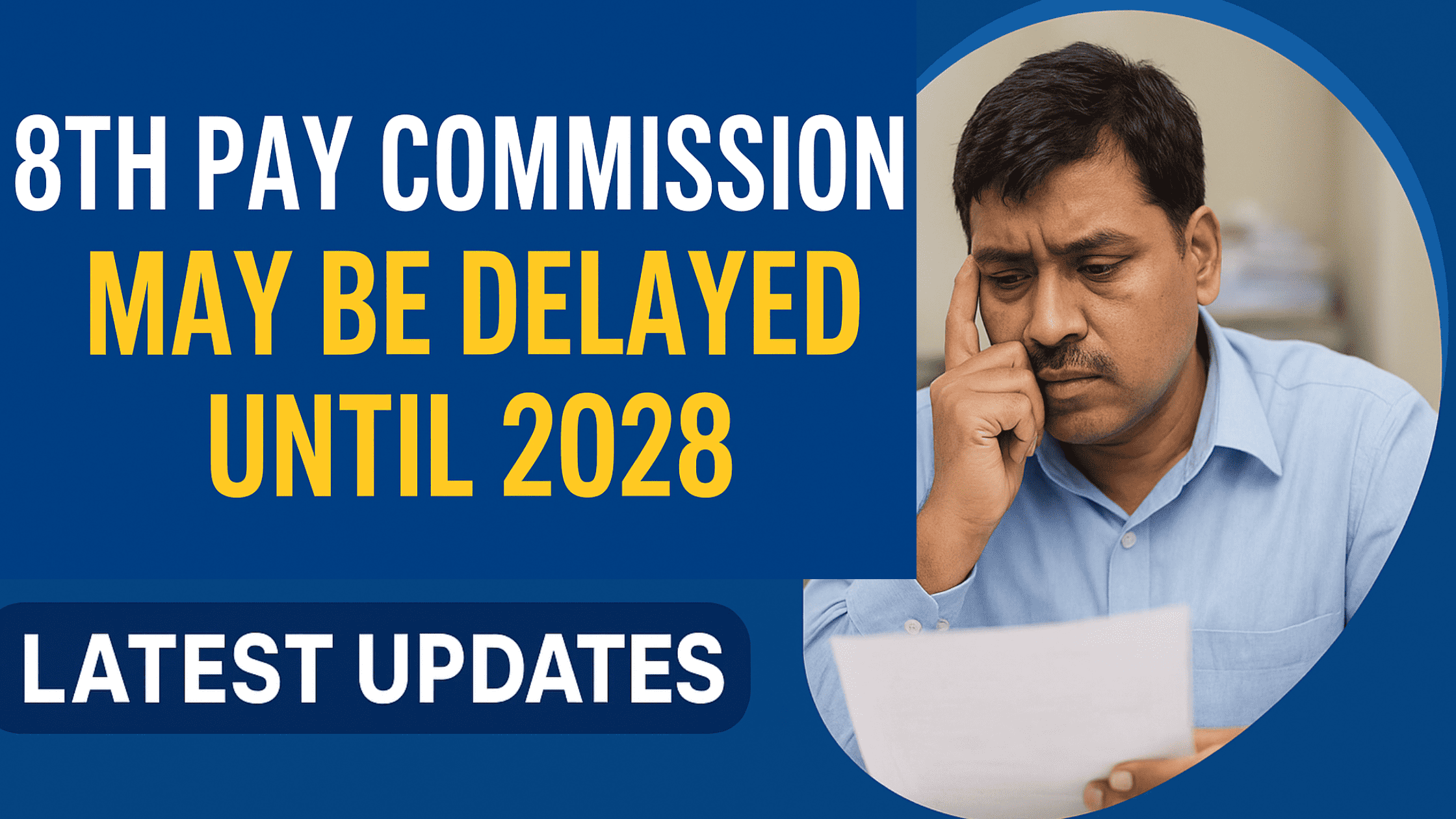 8th Pay Commission may be delayed until 2028